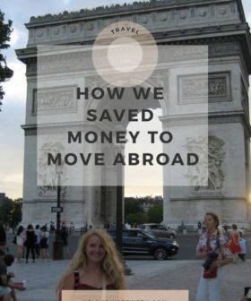 How we saved money to move abroad