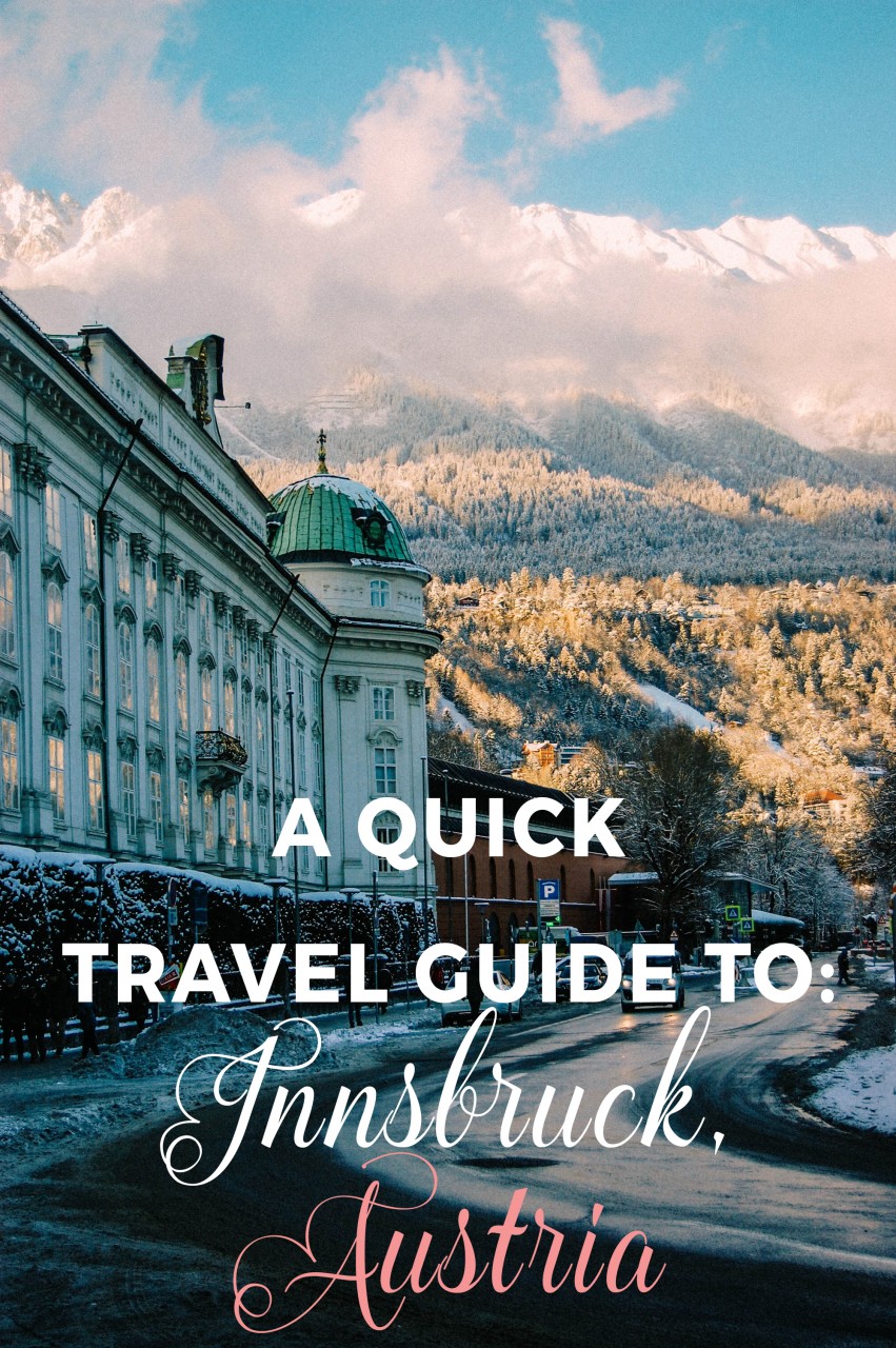  A Quick Travel Guide to Innsbruck, Austria